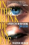 In the Blink of an Eye: A Perspective on Film Editing [IN THE BLINK OF AN EYE 2/E]