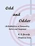 Odd and Odder: A Collection of Sensuality, Satire and Suspense
