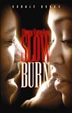 Slow Burn