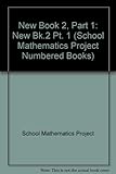 The School Mathematics Project. New bk.2. Pt.1