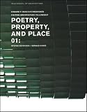 Poetry, Property, and Place: 01: Stefan Behnisch / Gerald Hines (Yale School of Architecture Books)