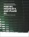 Books : Poetry, Property, and Place (Edward P. Bass Distinguished Visiting Architecture Fellowship (Series), 1.)