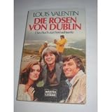 Die Rosen von Dublin. Das Buch zur Fernsehserie.