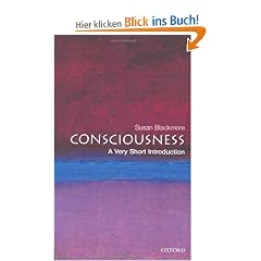 Consciousness: A Very Short Introduction (Very Short Introductions)