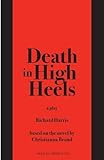 Death in high heels : a play