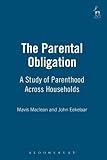 The parental obligation : a study of parenthood across households