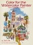 Color for the Watercolor Painter, New Enlarged Edition