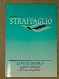 Straffaglio : cyfrol arobryn cystadleuaeth y Fedal Lenyddiaeth yn Eisteddfod Genedlaethol Urdd Gobaith Cymru, Llyn ac Eifionydd 1998