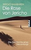Produkt-Bild: Die Rose von Jericho: Die Geschichte eines Neuanfangs