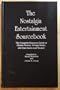 Nostalgia Entertainment Sourcebook: The Complete Resource Guide to Classic Movies, Vintage Music, Old Time Radio and Theatre