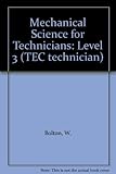 Mechanical science for technicians 3