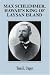 Max Schlemmer, Hawaii's King of Laysan Island