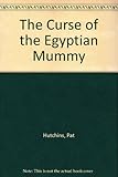 The curse of the Egyptian mummy