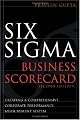 Six Sigma Business Scorecard : Creating a Comprehensive Corporate Performance Measurement System