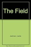 The field : its wildlife and plants through the year