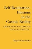 Self-Realization: Illusions in the Cosmic Reality