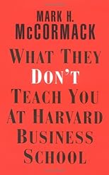 What They Don't Teach You At Harvard Business School