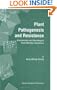 Plant Pathogenesis and Resistance: Biochemistry and Physiology of Plant-Microbe Interactions