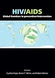 HIV/AIDS : global frontiers in prevention/intervention