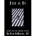 Step It Up: become your own personal trainer by Dr. Vito DiMatteo DC