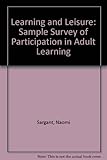 Learning and 'leisure' : a study of adult participation in learning and its policy implications