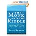 The Monk and the Riddle : The Education of a Silicon Valley Entrepreneur