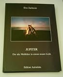 Produkt-Bild: Eve Jackson: Jupiter - Der alte Wohlt&auml;ter in einem neuen Licht - Verlag: Edition Astrodata