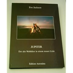 Eve Jackson: Jupiter - Der alte Wohlt�ter in einem neuen Licht