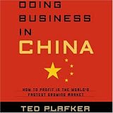 Doing Business in China: How to Profit in the World's Fastest Growing Market