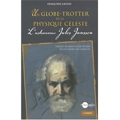 Un globe-trotter de la physique c�leste : L'astronome Jules Janssen
