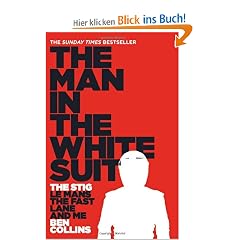 The Man in the White Suit: The Stig, Le Mans, the Fast Lane and Me