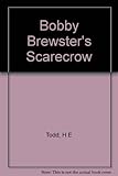 Bobby Brewster's scarecrow