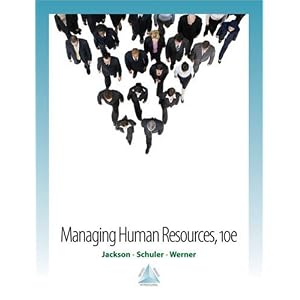 Managing Human Resources by Susan E. Jackson, Randall S. Schuler, and Steve Werner