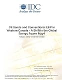 Oil Sands and Conventional E&P in Western Canada - A Shift in the Global Energy Power Play?
