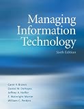 Managing Information Technology (6th Edition)