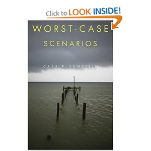 Worst-Case Scenarios by Cass R. Sunstein