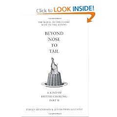 Beyond Nose to Tail: A Kind of British Cooking: Part II