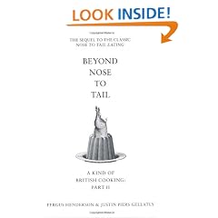 Beyond Nose to Tail: A Kind of British Cooking: Part II