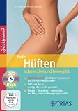 Freie H&uuml;ften - schmerzfrei und beweglich: DVD & Buch - Christian Larsen, Bea Miescher