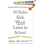 50 Rules Kids Won't Learn in School: Real-World Antidotes to Feel-Good Education
