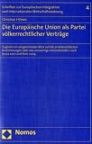 Die Europ�ische Union als Partei v�lkerrechtlicher Vertr�ge