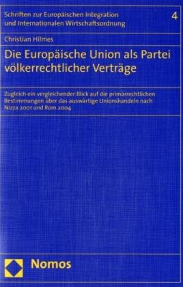Die Europ�ische Union als Partei v�lkerrechtlicher Vertr�ge