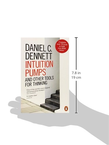 Intuition Pumps and Other Tools for Thinking by Daniel C