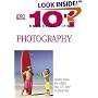 Photography (101 Essential Tips)