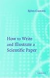 How to Write and Illustrate a Scientific Paper