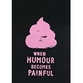When Humour Becomes Painful