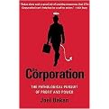 The Corporation (The Pathological Pursuit of Profit and Power) (Reprint) (Paperback)