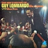 Every Night Is New Years Eve With Guy Lombardo & His Royal Canadians: Live At The Waldorf Astoria [LONDON PHASE 4 STEREO] [VINYL LP]