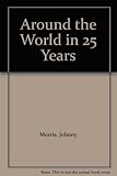 Around the world in 25 years