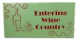Decorative Wall Plaque Sign Entering Wine Country Green and Red